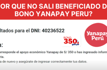 NO SALI BENEFICIADO DEL BONO YANAPAY PERU DE 350 SOLES