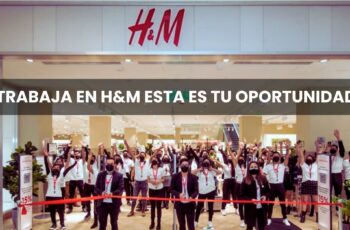 TRABAJA EN H&M ESTA ES TU OPORTUNIDAD