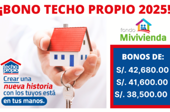 Bono Techo Propio de S/38,500: Descubre si cumples los requisitos para tener tu casa propia
