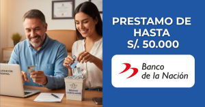 Banco de la Nación presta hasta S/50.000 para pagar tus deudas. Conoce cómo acceder y salir del apuro