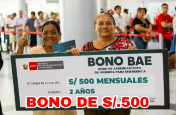 Bono S/500 Mensuales por 2 Años: Bono de Arrendamiento Emergencial (BAE) | Guía Completa de Requisitos para Damnificados del MVCS