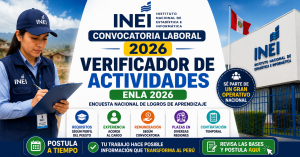 INEI abre convocatoria 2026 para Verificadores de Actividades: conoce los requisitos y cómo postular