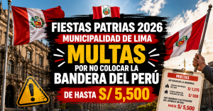 Fiestas Patrias 2026: estas son las multas por no colocar la bandera del Perú en el Cercado de Lima